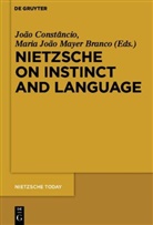 Joã Constâncio, João Constâncio, João Mayer Branco, João Mayer Branco, Maria J. Mayer Branco, Maria João Mayer Branco - Nietzsche on Instinct and Language