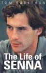 Tom Robython, Tom Rubython - Life of Senna