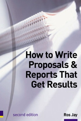 Ros Jay - How to Write Proposals & Reports That Get Results
