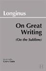 G. M. A. Grube, Longinus - On Great Writing (On the Sublime)
