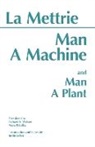 Julien Offray de La Mettrie, Julien Offraye la Mettrie, Julien Offroy De La Mettrie - Man a Machine and Man a Plant