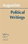 Augustine, Edmund Augustine, Edmund O. P. Augustine, Saint Augustine, Michael W. Tkacz - Augustine: Political Writings