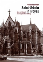 Christine Onnen - Saint-Urbain in Troyes. Idee und Gestalt einer päpstlichen Stiftung.