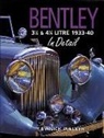 Herrige &amp; Sons Ltd, Nick Walker - Bentley 3-1/2 and 4-1/4 Litre in Detail 1933-40