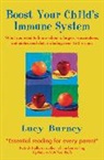 Lucy Burney, Burney Lucy - Boost Your Child's Immune System