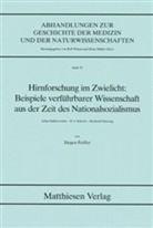 Jürgen Peiffer, Jürgen Pfeiffer - Hirnforschung im Zwielicht