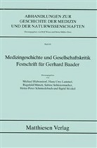 Michael Hubensdorf, Hans U Lammel, Hans-Uwe Lammel, Ragnhild Münch, Sabine Schleiermacher, Heinz P Schmiedebach... - Medizingeschichte und Gesellschaftskritik