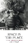 John Szwed, John F Szwed, John F. Szwed, Szwed John - Space is the Place
