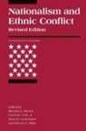 Michael E Brown, Michael E. Brown, Owen R Cote, Owen R. Cote, Sean Lynn-Jones, Sean M. Lynn-Jones... - Nationalism and Ethnic Conflict, revised edition