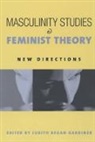 Judith Kegan Gardiner, Judith Kegan Gardiner, Gardiner Judith Kegan - Masculinity Studies and Feminist Theory
