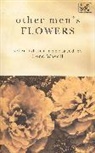 A P Wavell, A. P. Wavell, Archibald Wavell, Earl of Archibald Percival Wavell - Other Men's Flowers