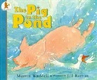Martin Waddell, Jill Barton - The Pig in the Pond