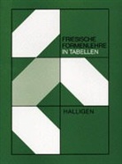 Nordfriesische Verein f  Heimatkunde u  Heimatl - Friesische Formenlehre in Tabellen 7. Halligen