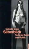 Isabelle Graw - Silberblick