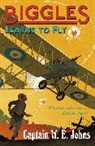 W E Johns, W. E. Johns - Biggles Learns to Fly