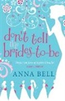Anna Bell - Don't Tell the Brides-to-Be