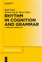 Vijver, Vijver, Ruben Vijver, Ral Vogel, Ralf Vogel - Rhythm in Cognition and Grammar