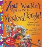 Fiona MacDonald, David Antram, Antram Dave - You Wouldn't Want to be a Medieval Knight!