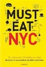 L. Hoornaert, Luc Hoornaert, Luc Hoornaert &amp; Kris Vlegels, K. Vlegels, Kris Vlegels, Kris Vlegels - Must eat NYC : an eclectic selection of culinary locations