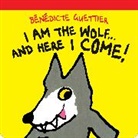 Benedicte Guettier, Bénédicte Guettier, Benedicte Guettier, Bénédicte Guettier - I Am the Wolf... And Here I Come