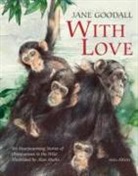 Jane Goodall, Alan Marks - With Love