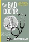 Ian Williams - The Bad Doctor