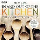 Miles Jupp, Justin Edwards, Full Cast, Miles Jupp - In and Out of the Kitchen (Hörbuch)