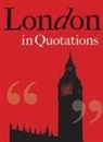 Jaqueline Mitchell, Jacqueline Mitchell, Jaqueline Mitchell - London in Quotations