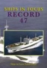 Ships In Focus Publications - Ships in Focus Record 47