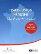 Alain Beauplet, Alain Beauplet, BEAUPLET/COURBI, Collectif, Etablissement français du sang, Jean-Marc Ouazan... - Transfusion medicine : the French model