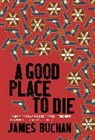 James Buchan, Buchan James - A Good Place to Die
