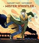 Gavin Bishop, Margaret Mahy, Margaret (Author) Mahy, Gavin Bishop, Gavin (Author) Bishop - Mister Whistler