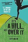 Steve Chilton - It's a Hill, Get Over It