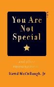 David McCullough Jr, David McCullough, David Mccullough Jr - You Are Not Special - And Other Encouragements