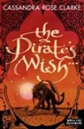 Cassandra Rose Clarke - Pirate''s Wish
