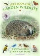 Caz Buckingham, Caz Pinnington Buckingham, Andrea Pinnington, Andrea Charlotte Pinnington - Let''s Look for Garden Wildlife