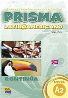 Raquel Blanco Alonso, Raquel Gómez del Amo, Silvia Nicolás Muñoz, Carlos Oliva Romero, Marisa Reig Sánchez Sánchez, Marí Ruiz de Gauna Moreno... - Prisma latinoamericano - Bd.A2: Libro del alumno