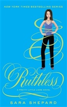 Sara Shepard, Shepard Sara - Ruthless