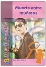 Abel Murcia Soriano, José Luis Ocasar Ariza, Julio Ruiz Melero - Muerte entre munecos