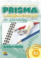 Evely Aixalá Pozas, Evelyn Aixalá Pozas, Muñoz, María Luisa Muñoz Caballero, Maris Muñoz Caballero, Marisa Muñoz Caballero... - Prisma latinoamericano - A2: Libro ejercicios