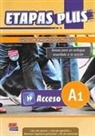 Beatriz Coca del Bosque, Beatriz de Coca del Bosque, Isabel De Dios Martín, Equipo Entinema, Soni Eusebio Hermira, Sonia Eusebio Hermira... - Etapas Plus Acceso A1 Libro del Alumno/Ejercicios + CD