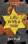 Jiri Weil - Life with a Star