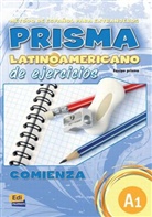 María Ángele Casado Pérez, María Ángeles Casado Pérez, Ana Martínez Sebastiá, Ann Martínez Sebastiá, Ana María Romero Fernández - Prisma latinoamericano - A1: Libro ejercicios