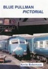 Kevin Robertson, Kevin (Author) Robertson - Blue Pullman Pictorial