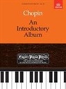 Frederic Chopin, Frédéric Chopin, Frederik Chopin - An Introductory Album