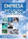 Felices, Ángel Felices Lago, Emili Iriarte Romero, Emilio Iriarte Romero, Emili Nuñez Pérez, Emilia Nuñez Pérez... - Empresa Siglo XXI Libro de Claves