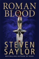 Steven Saylor, Saylor Steven - Roman Blood