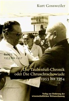 Kurt Gossweiler - Die Taubenfusschronik oder Die Chruschtschowiade - BD I: Die Taubenfusschronik oder Die Chruschtschowiade / Die Taubenfußchronik oder Die Chruschtschowiade. Bd.1