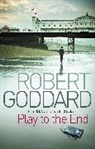 Robert Goddard - Play To The End