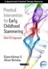Elaine Kelman, Elaine (Speech and Language Therapist Kelman, Alison Nicholas, Alison (Speech and Language Therapist Nicholas - Practical Intervention for Early Childhood Stammering